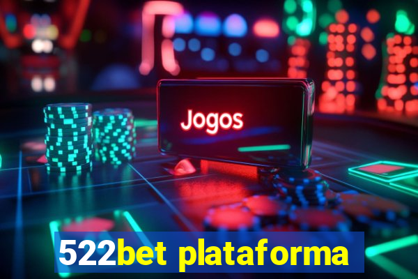 522bet plataforma